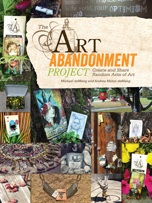 Title details for The Art Abandonment Project by Michael deMeng - Available